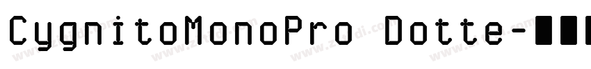 CygnitoMonoPro Dotte字体转换
